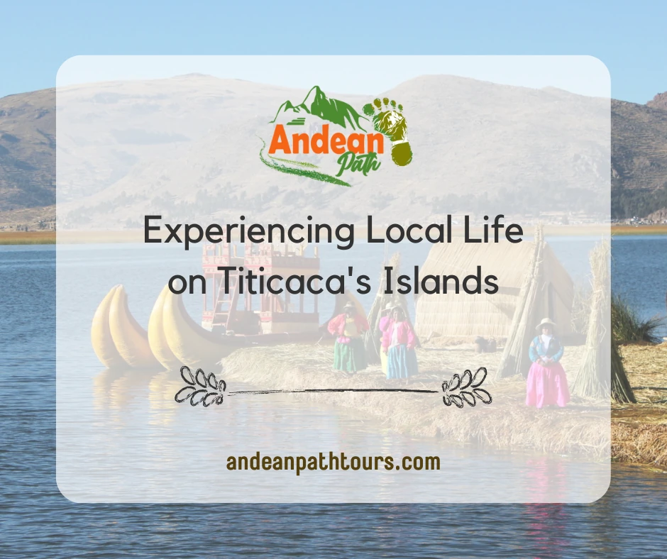 Experiencing Local Life on Titicaca's Islands